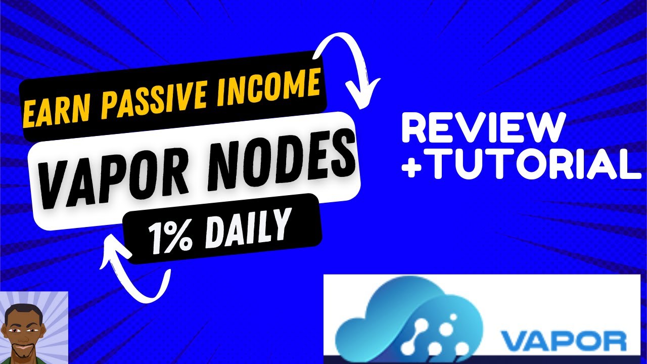 VAPOR NODES / EARN 1% DAILY!!!BEST NODE STARTING OUT( REVIEW & TUTORIAL )