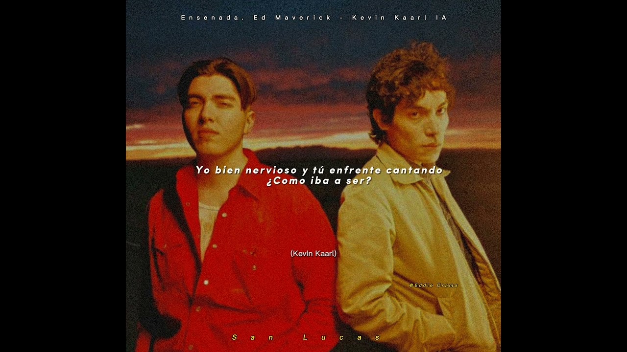Ensenada, Ed Maverick FT Kevin Kaarl IA