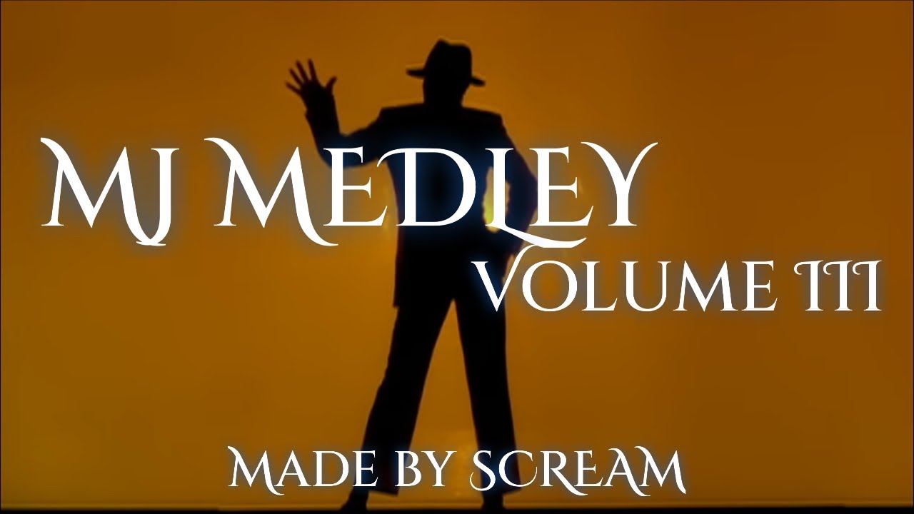 No.36 Michael Jackson Medley - vol. III (The SCREAM Medley)