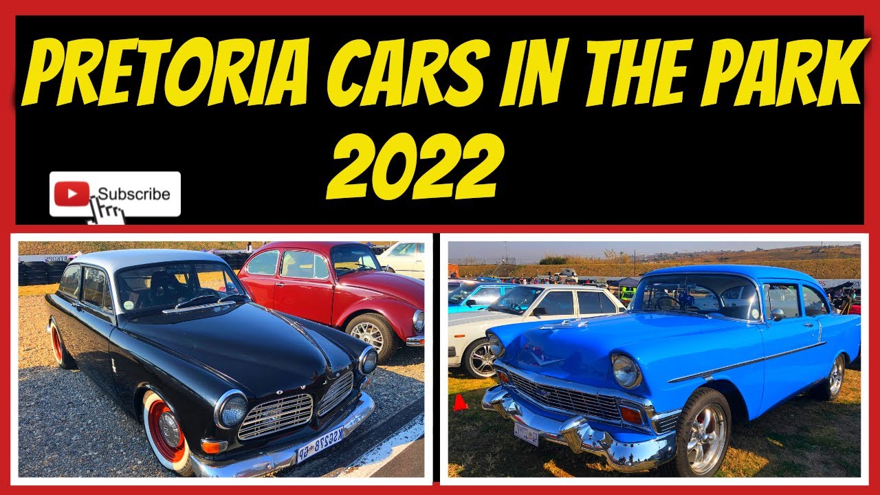 1000 CLASSIC CARS ARRIVING To Cars In The Park In Pretoria 2022 / BIGGEST SHOW IN SOUTH AFRICA ep1