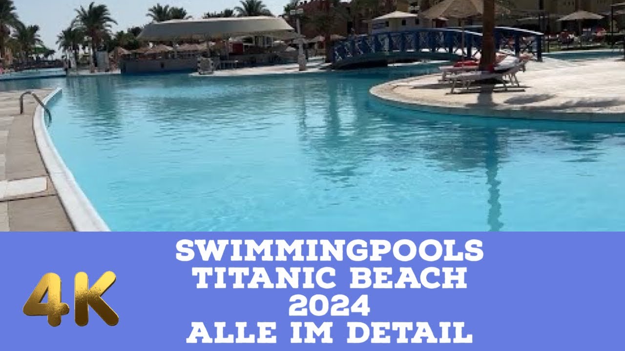 Swimmingpools Titanic Beach Ägypten Vlog 2024  4K #family #familyvlog #viral #familieaaufreisen