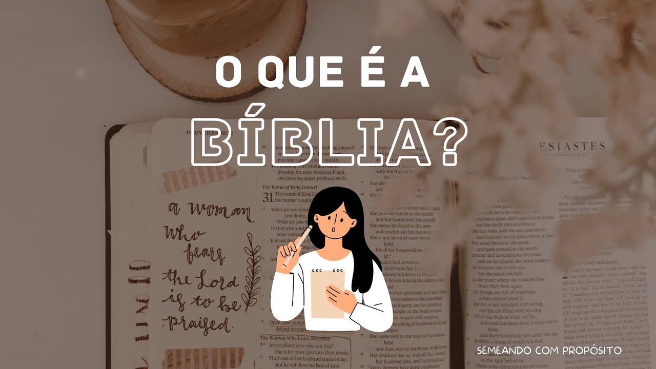 O QUE É A BÍBLIA? | SEMEANDO COM PROPÓSITO