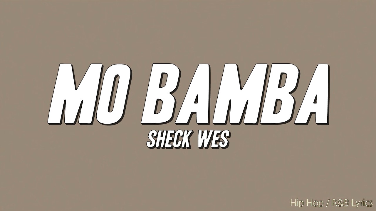 Sheck Wes - Mo Bamba (Lyrics)
