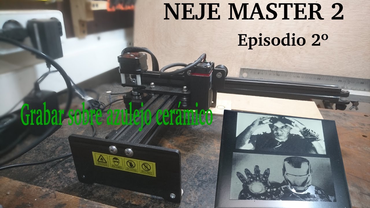Grabador LASER NEJE MASTER 2 grabar sobre azulejo ceramico Episodio 2º