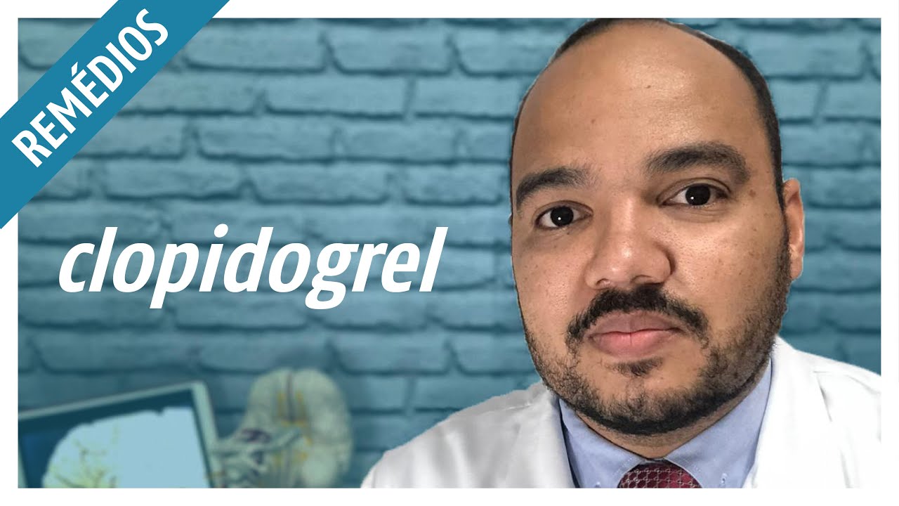 Clopidogrel: Para que serve e efeitos colaterais
