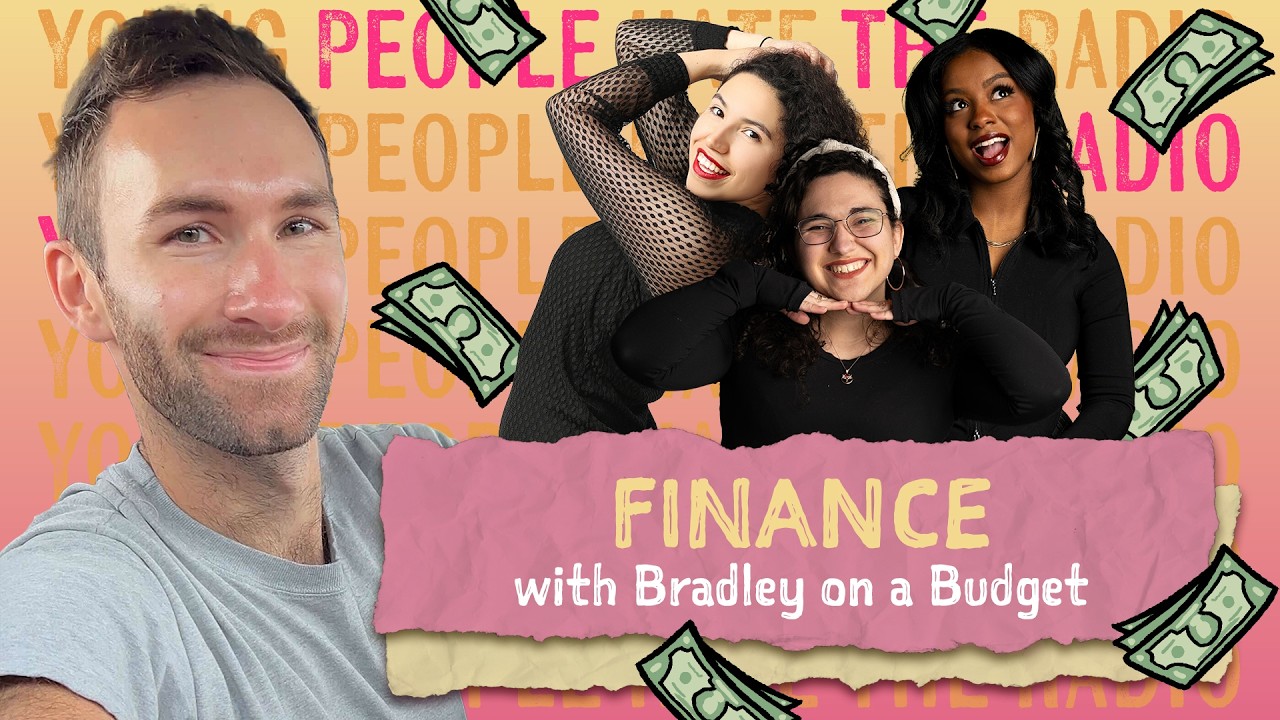 Is everyone BROKE?! featuring Bradley on a Budget | Young People Hate The Radio
