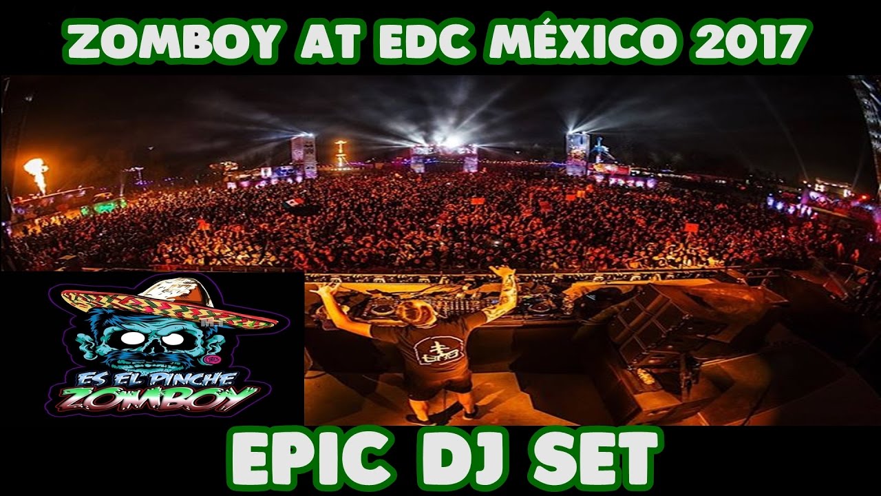ZOMBOY at EDC México 2017 EPIC DJ SET l Yisus Martínez