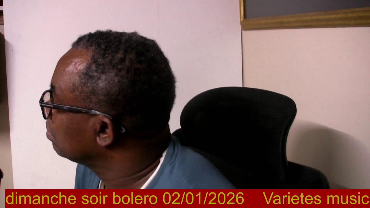 Varietes musicales avec Dj Ricky -Dimanche soir bolero -02/01/2026