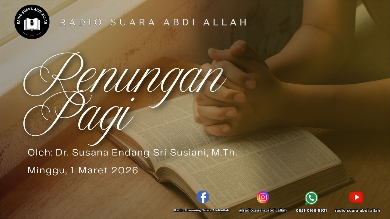 Renungan Pagi | 01/03/2026 | Oleh: Dr. Susana Endang Sri Susiani, M.Th.