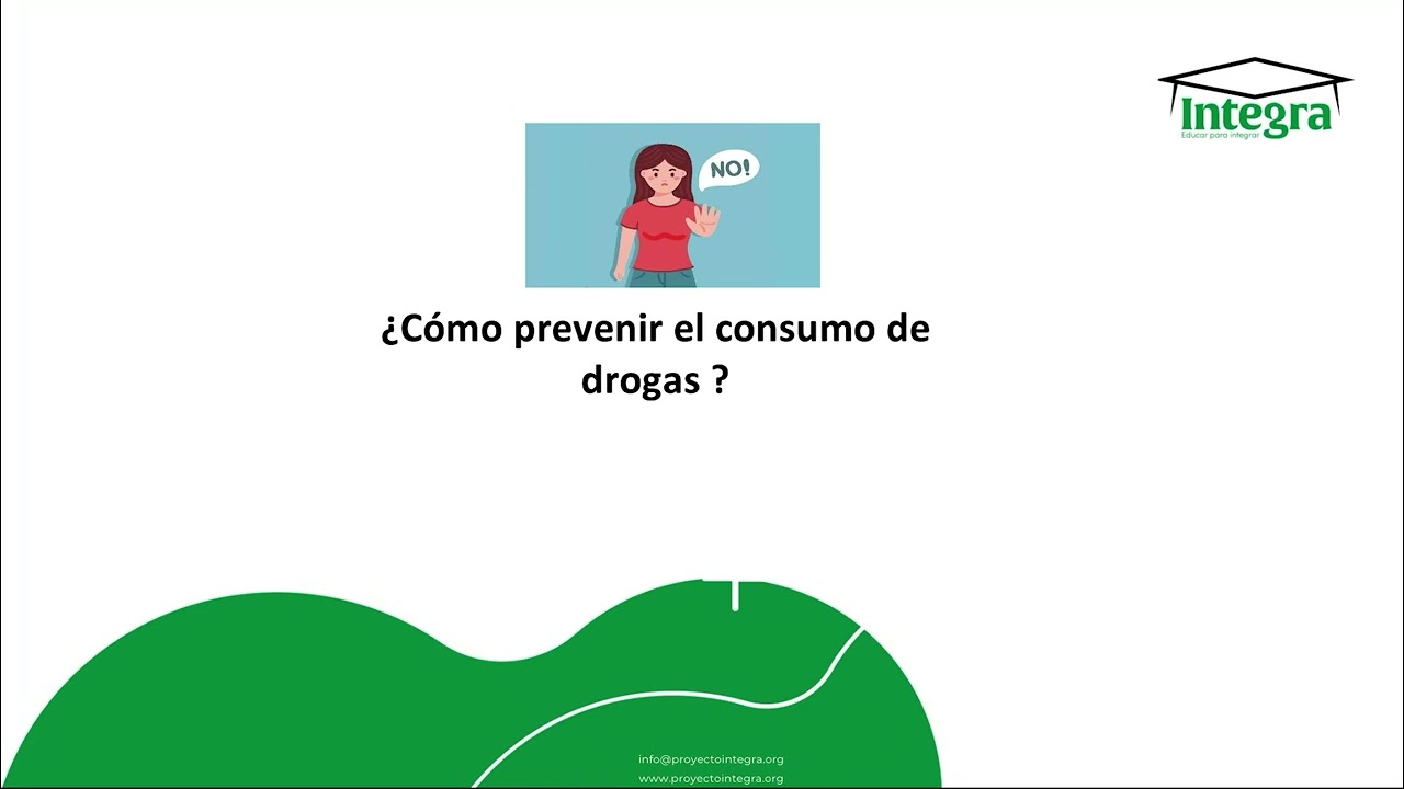 Prevención y consecuencias del uso de las drogas