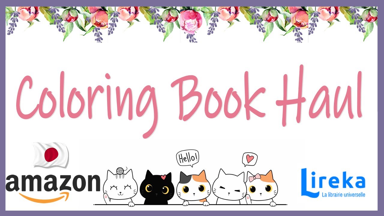 French and Japanese Coloring Book Haul ~ Lireka and Amazon Japan