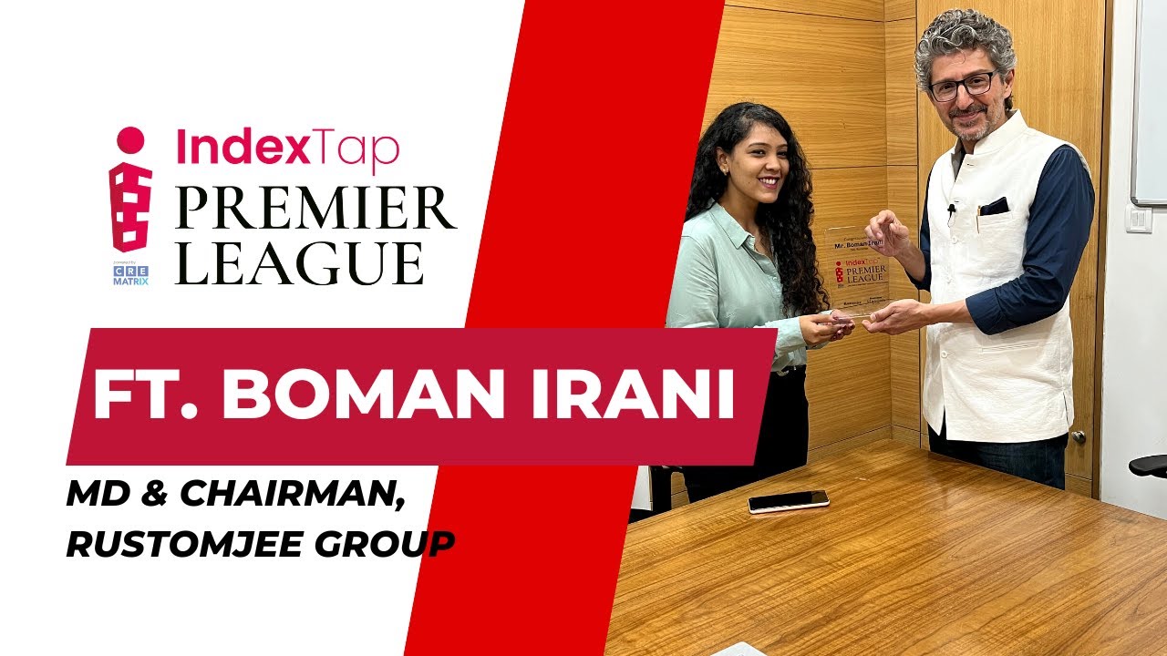 Talk Show With Mr. Boman Irani - MD & Chairman of Rustomjee Group | IndexTap Premier League