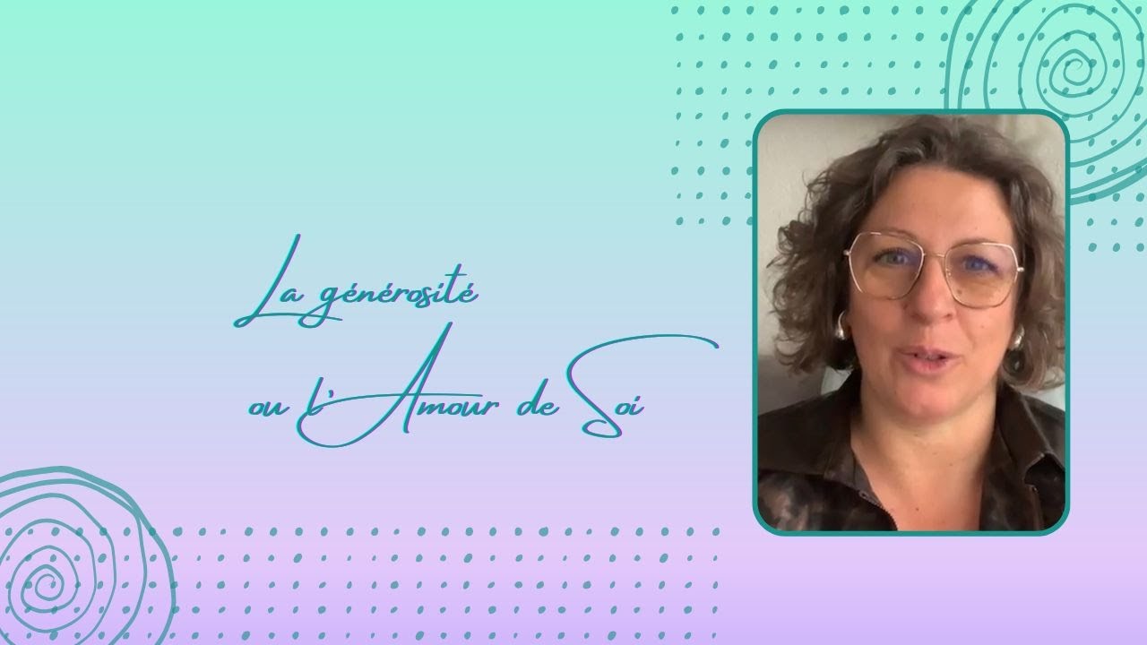 La générosité ou l'Amour de Soi