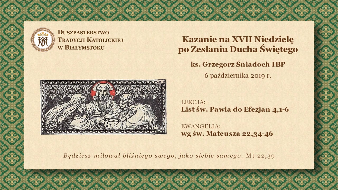 CZYM JEST MIŁOŚĆ? – ks. Grzegorz Śniadoch IBP – 6 października 2019 r.