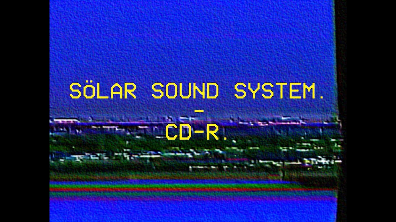 Solär Sound System - CD-R [Official Video]