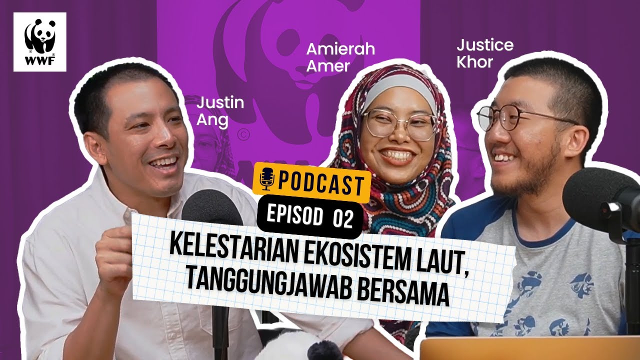 Pandangan Panda Podcast | Ep02: Kelestarian Ekosistem Laut, Tanggungjawab Bersama