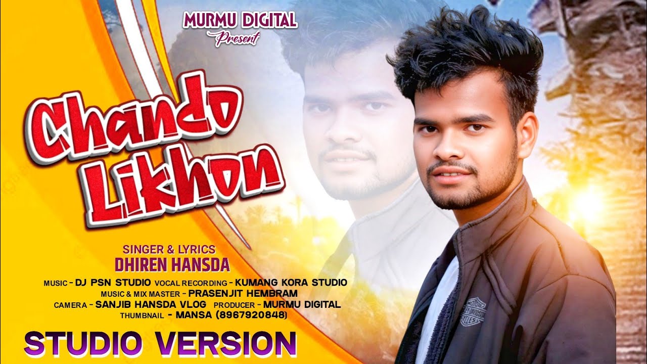 CHANDO LIKHON || NEW SANTALI FULL VIDEO2026  || SINGER DHIREN HANSDA || MURMU DIGITAL