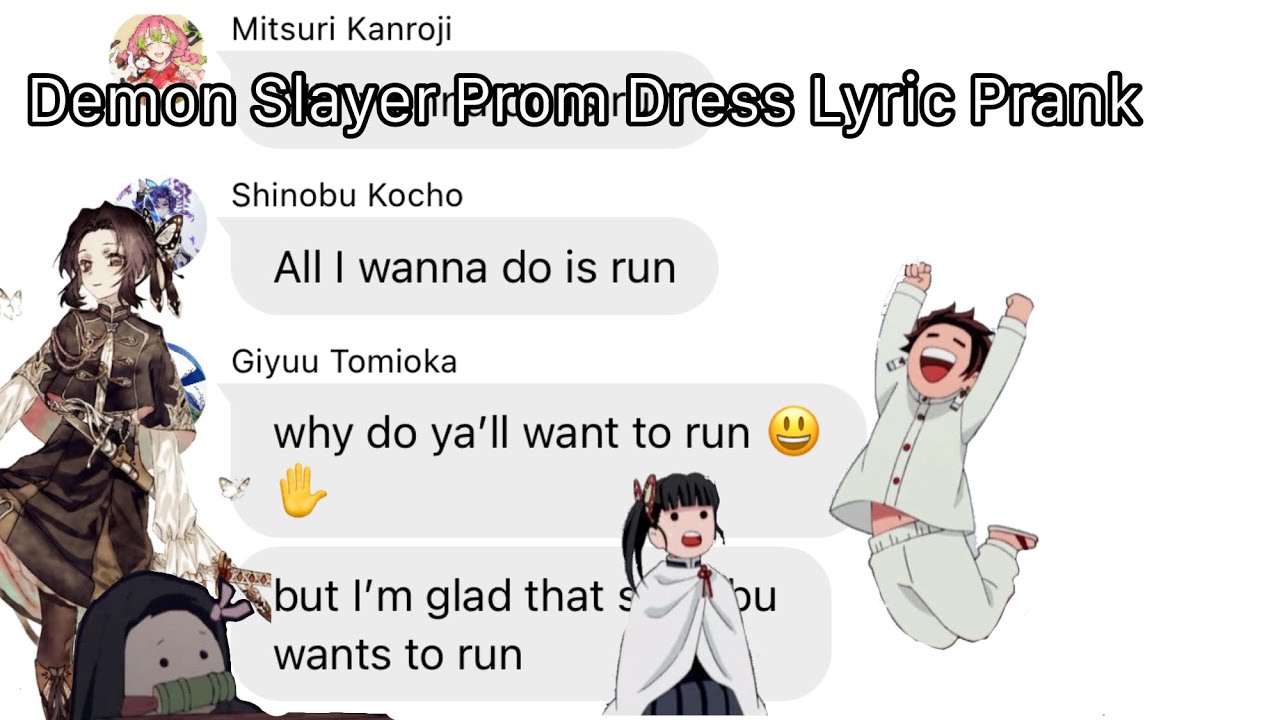 Prom Dress Lyric Prank || Demon Slayer Text