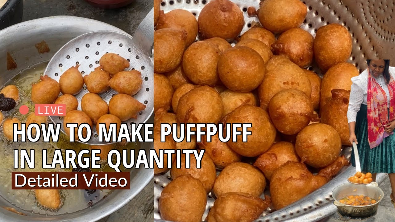 HOW TO MAKE PUFFPUFF IN LARGE QUANTITY FOR PARTIES | SERVING 120 GUESTS | THE BEST PUFFPUFF RECIPE