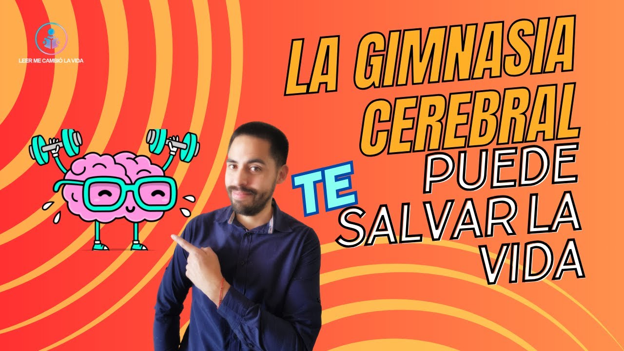 La Gimnasia Cerebral te puede salvar la vida - Testimonio