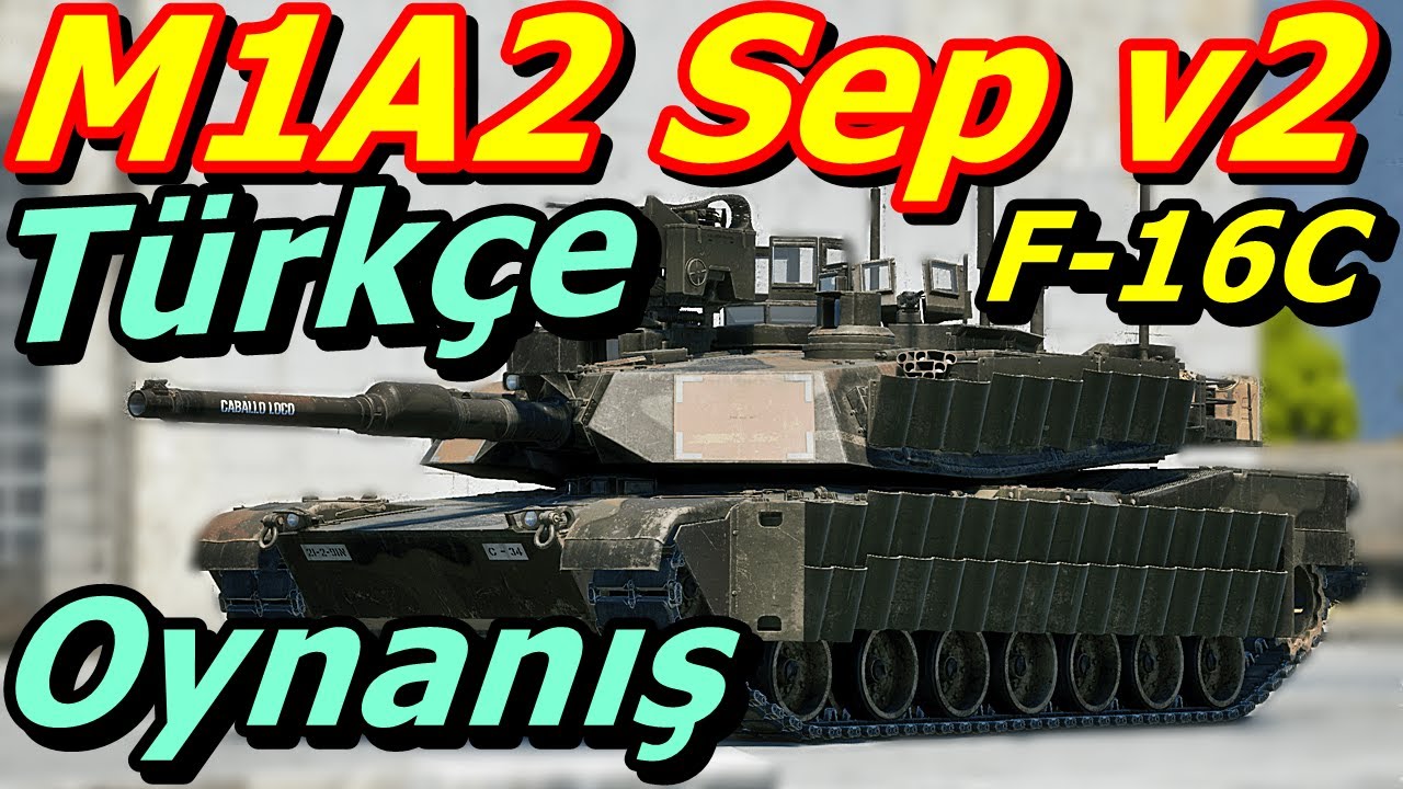 War Thunder M1A2 Sep v2 Türkçe Oynanış