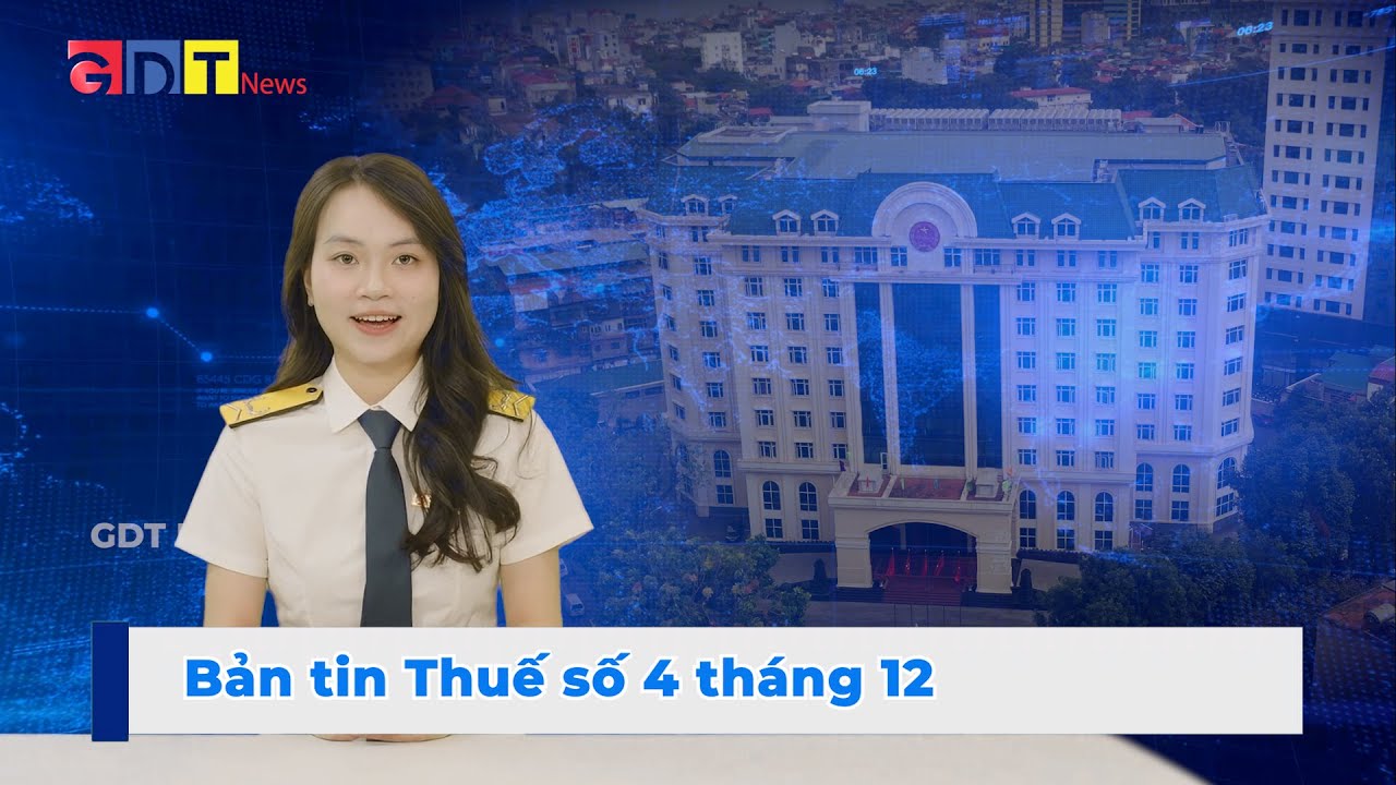 Bản tin Thuế số 4 tháng 12