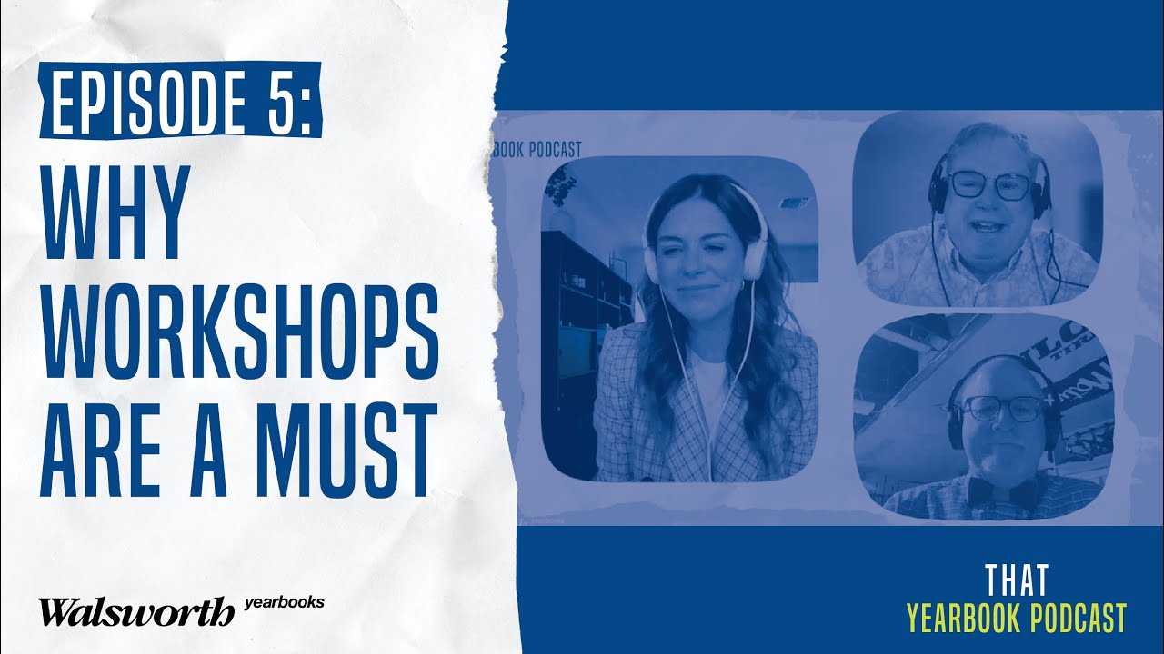 Why Workshops Are a Must | That Yearbook Podcast S1 Ep5
