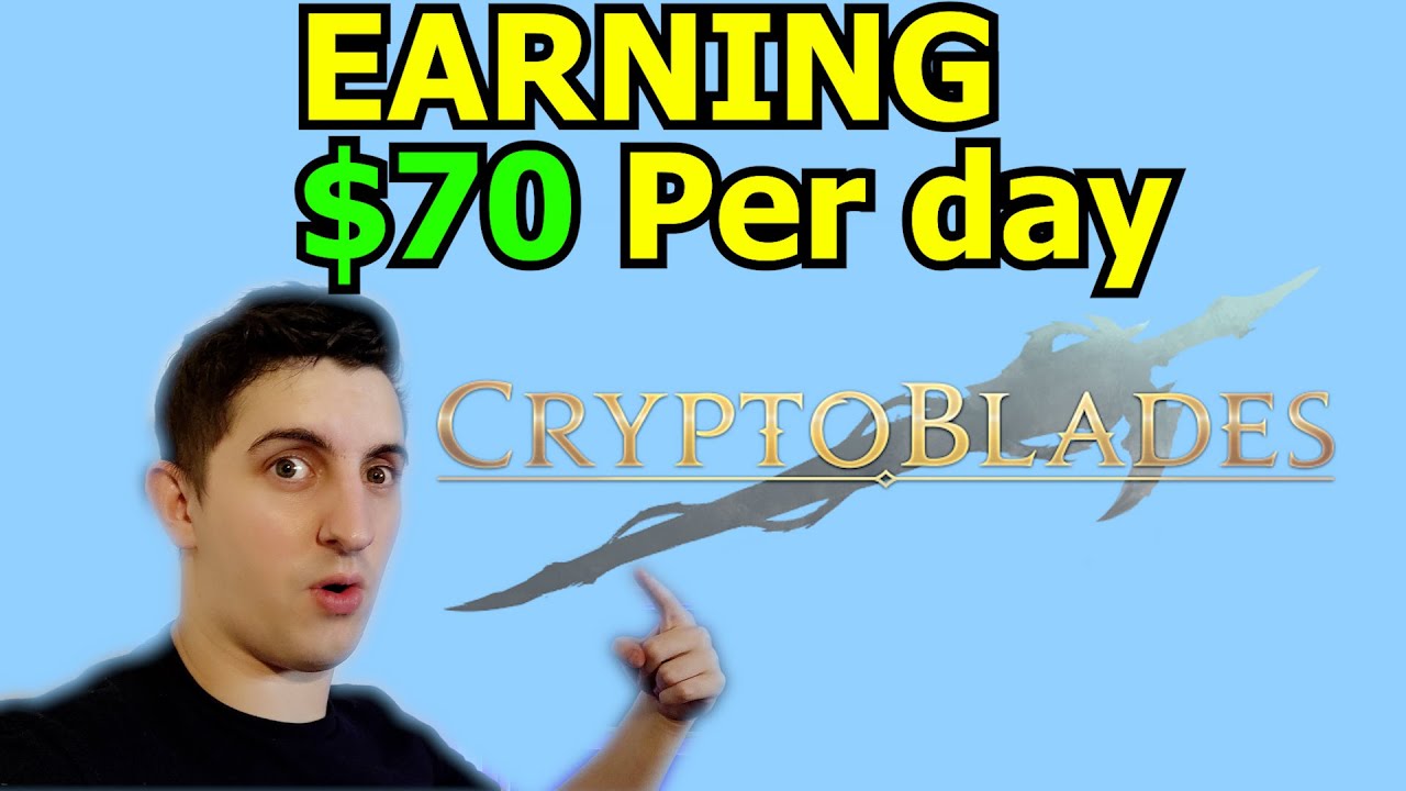 CRYPTOBLADES EARNING $70 PER DAY