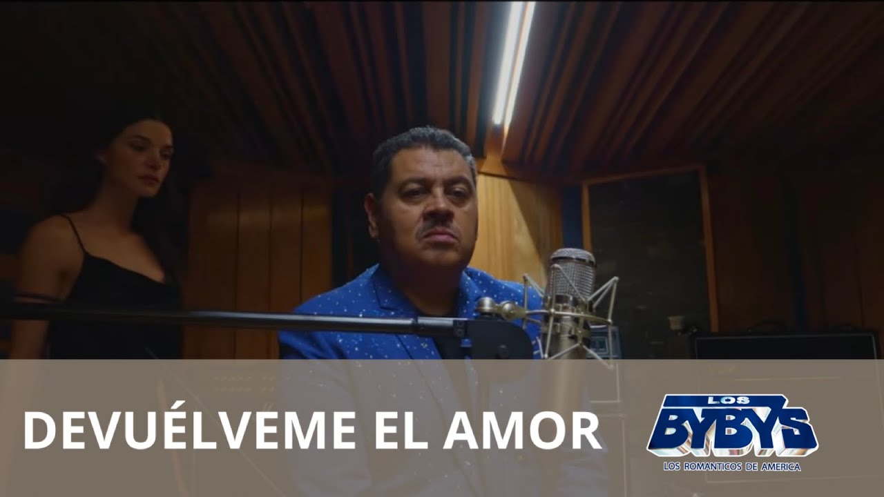 Los Bybys - Devuélveme El Amor