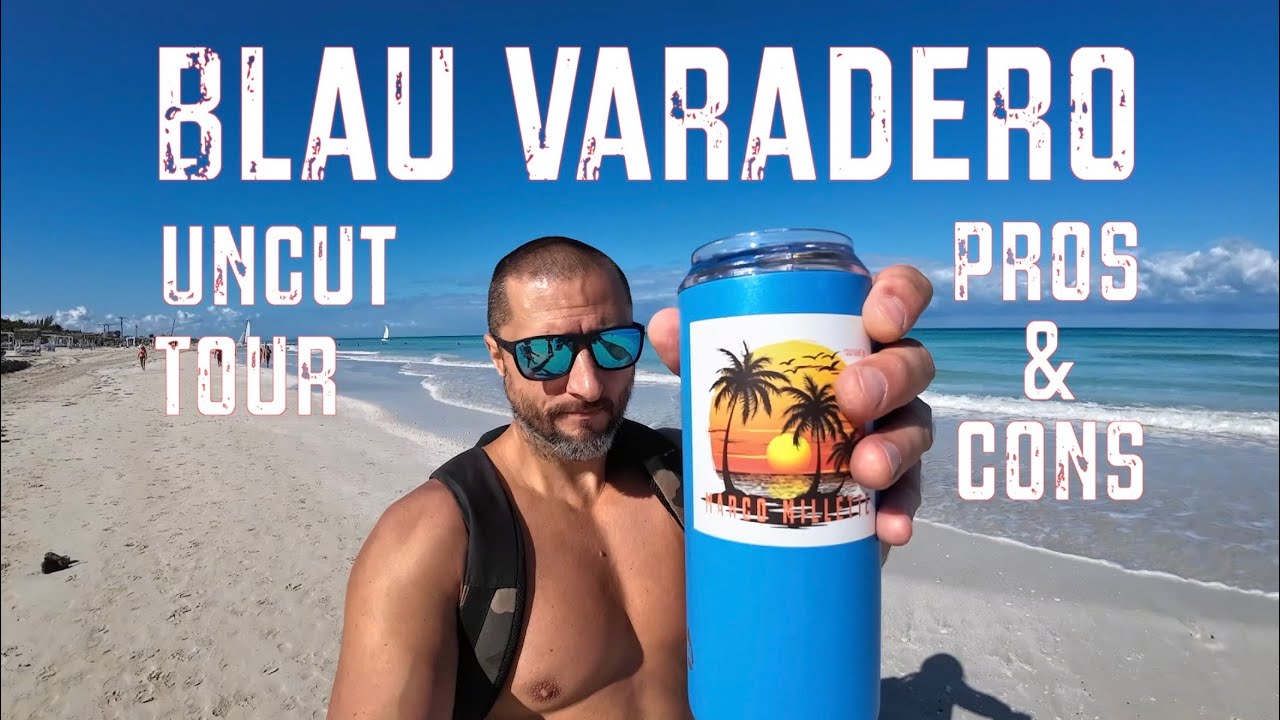 Blau Varadero Uncut Tour With Pros and Cons