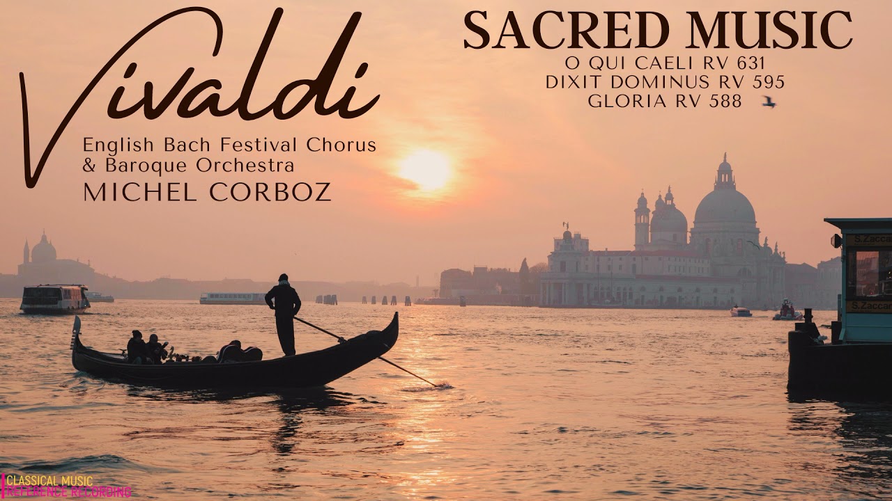 Vivaldi - Sacred Music: O qui Caeli, Dixit Dominus, Gloria in D (reference recording: Michel Corboz)