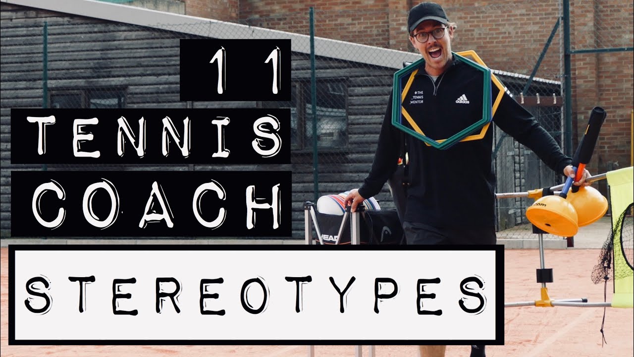 11 Tennis Coach Stereotypes (Don't be the last one!)