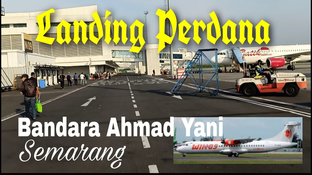 LANDING PERDANA DI BANDARA AHMAD YANI SEMARANG - Tuslam Amirudin  #Sejakpandemi #SaveFlight