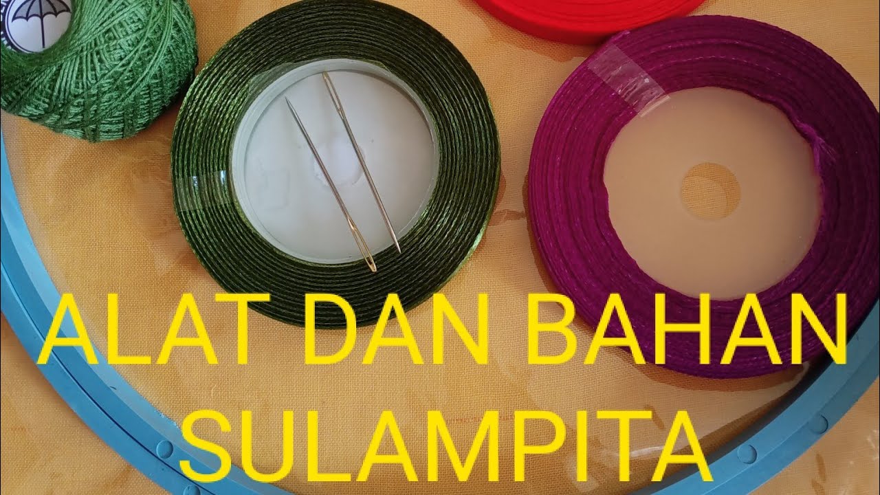 ALAT DAN BAHAN SULAMPITA UNTUK PEMULA