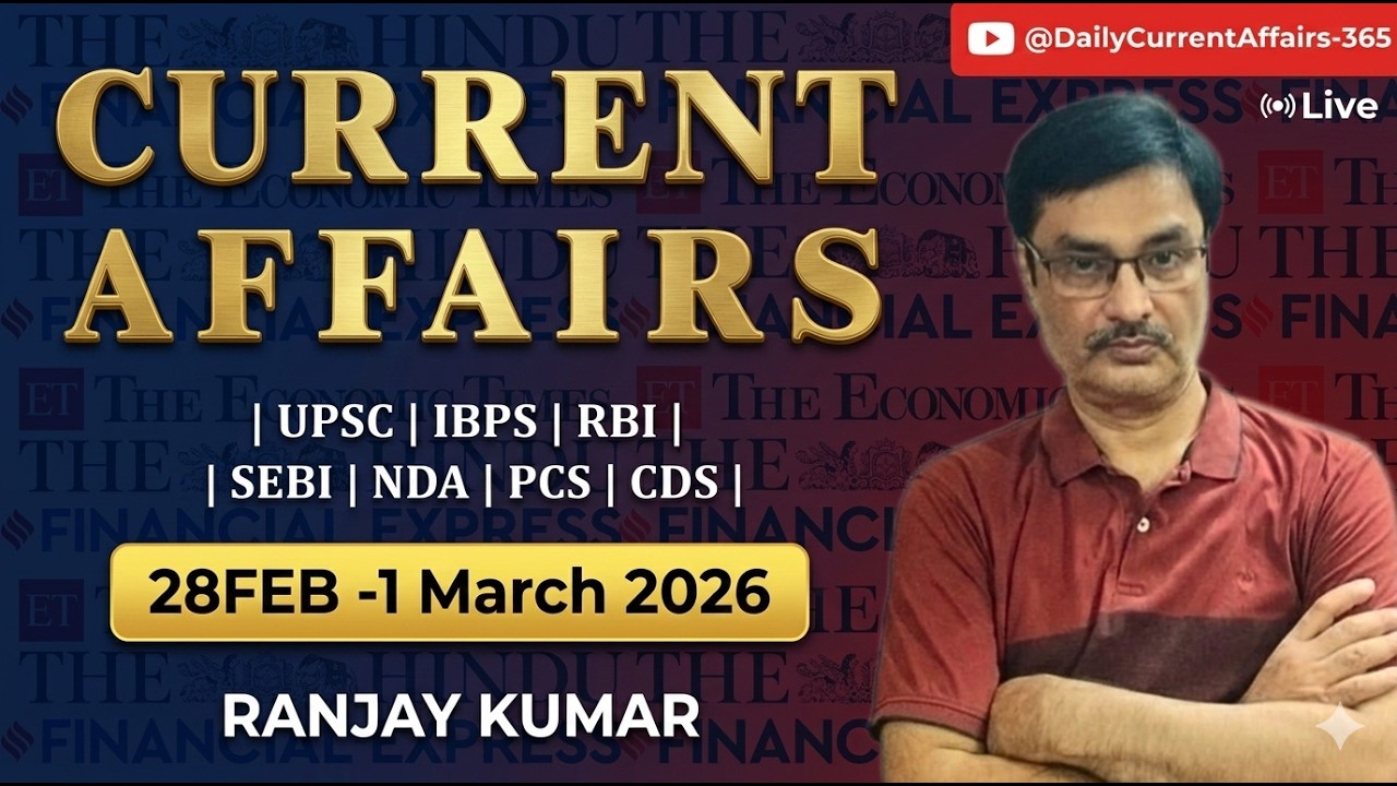 Current Affairs 28 Feb & 1 March 2026 | UPSC, IBPS, RBI, PCS | Daily Current Affairs by Ranjay Kumar