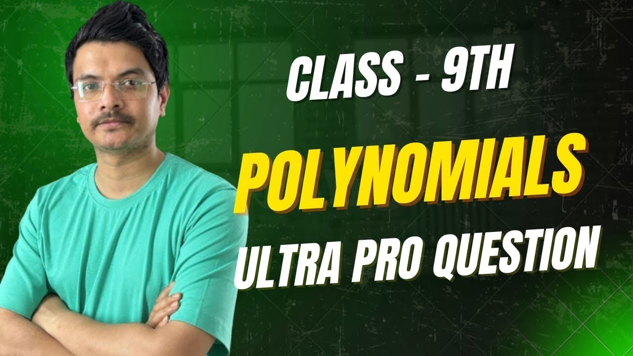 CLASS 9th| Polynomials| Pro question |CBSE /ICSE maths 2026-2027