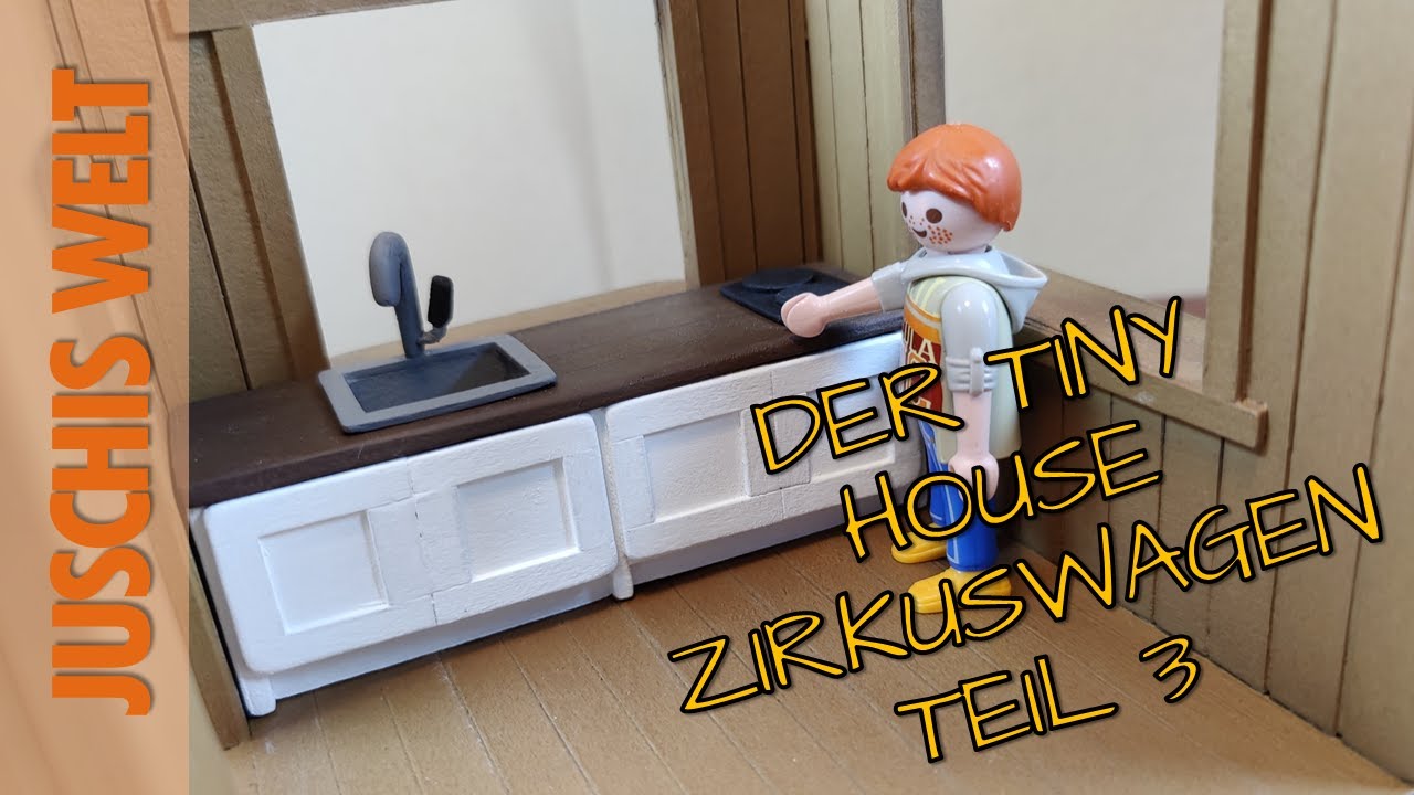PLAYMOBIL DIY - DER TINY HOUSE ZIRKUSWAGEN TEIL 3