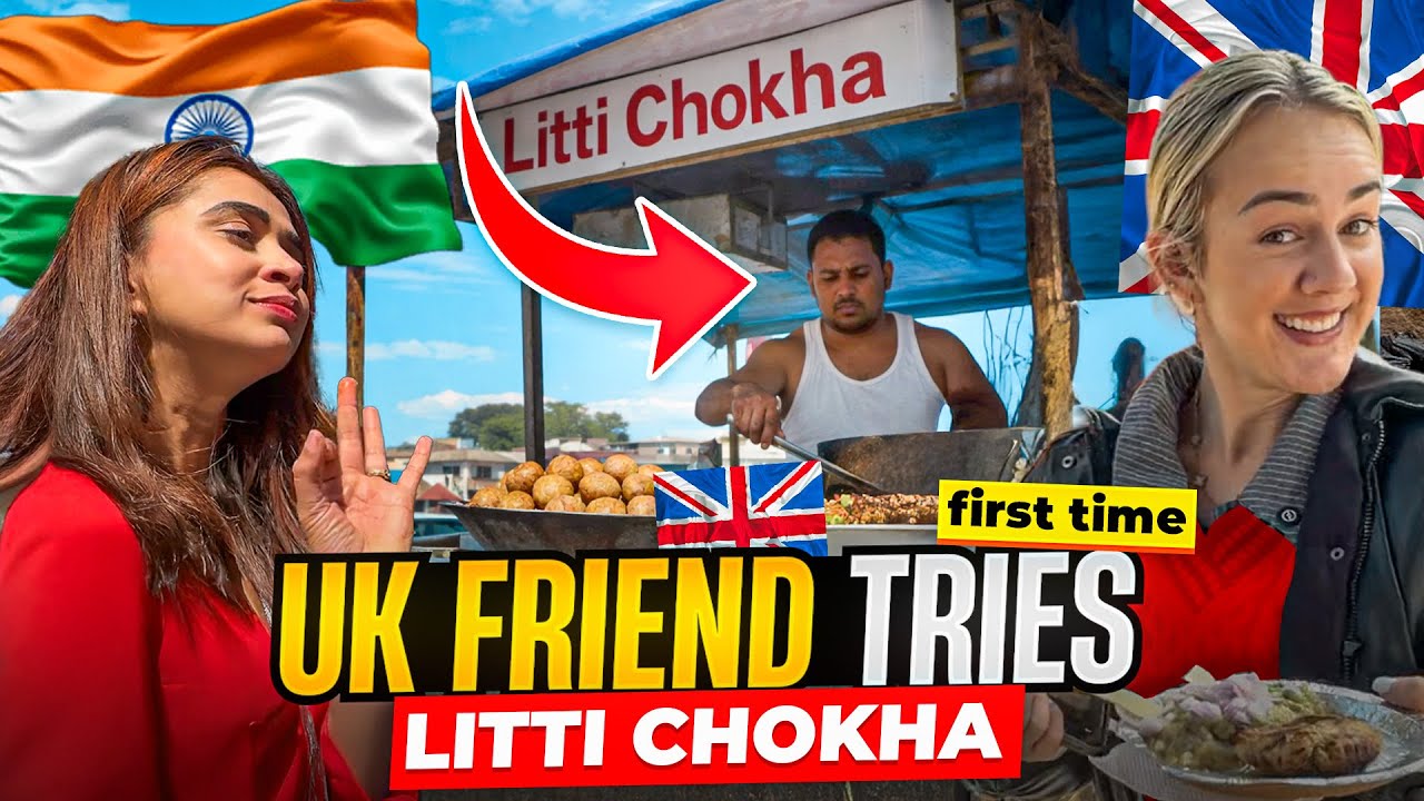 UK Friend Tries Litti Chokha for the First Time! 😱🇮🇳 