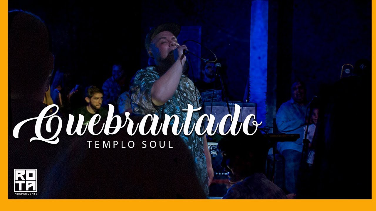 Templo Soul | Quebrantado (No Balan&ccedil;o do Louvor, Vol.01)