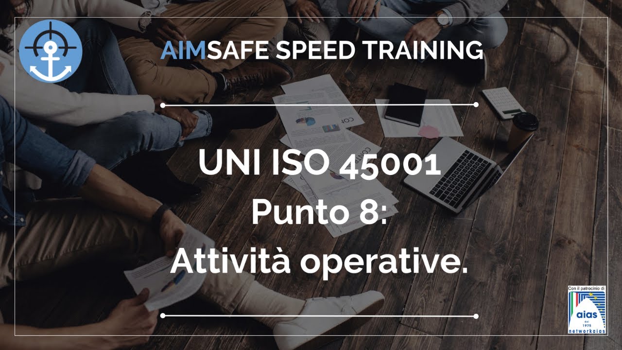 UNI ISO 45001 - Parte 5 Punto 8: Attività operative