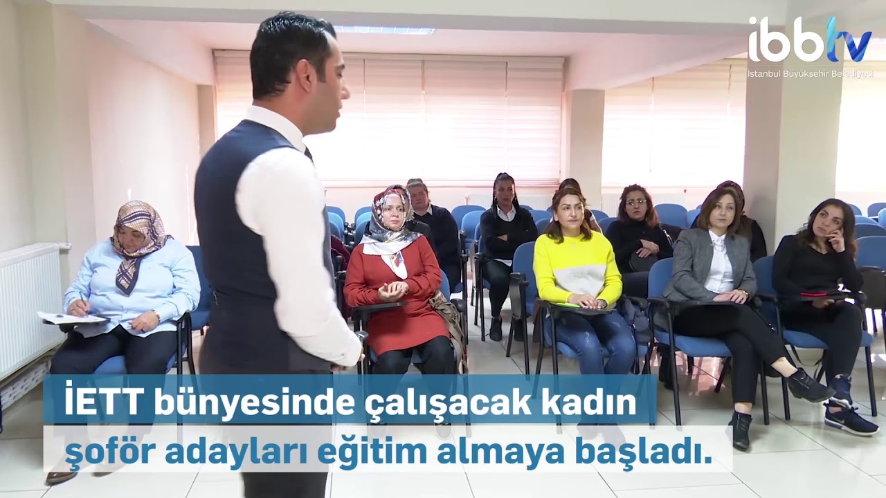 İETT'nin ilk kadın şoför adayları oryantasyon eğitimlerine başladı.