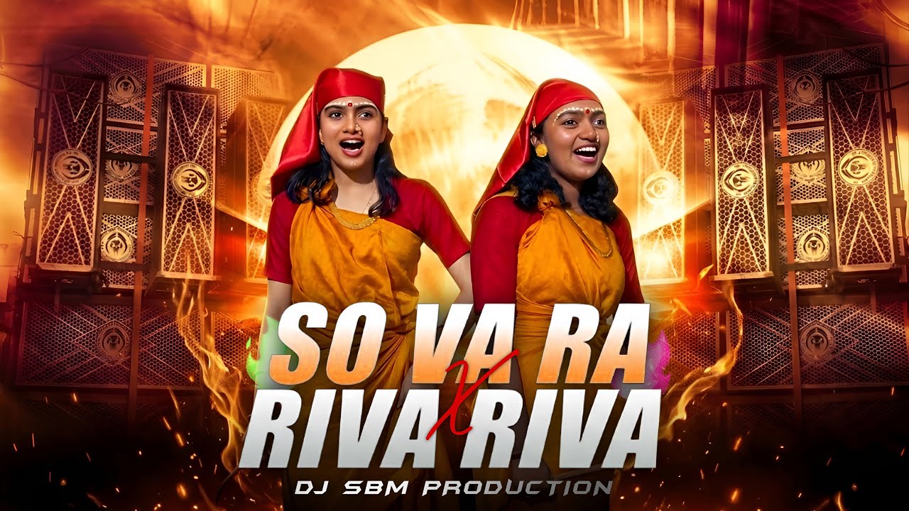 So Va Ra Remix | So Va Ra X Riva Riva | So Ha Ra X Riva Riva | Kalolsavam Flip Dj Deen Johns 