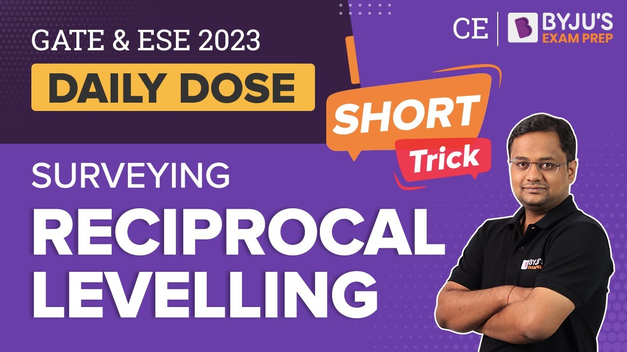 Short Trick for Reciprocal Levelling in Surveying | GATE & ESE 2023 Civil Engineering (CE) Exam