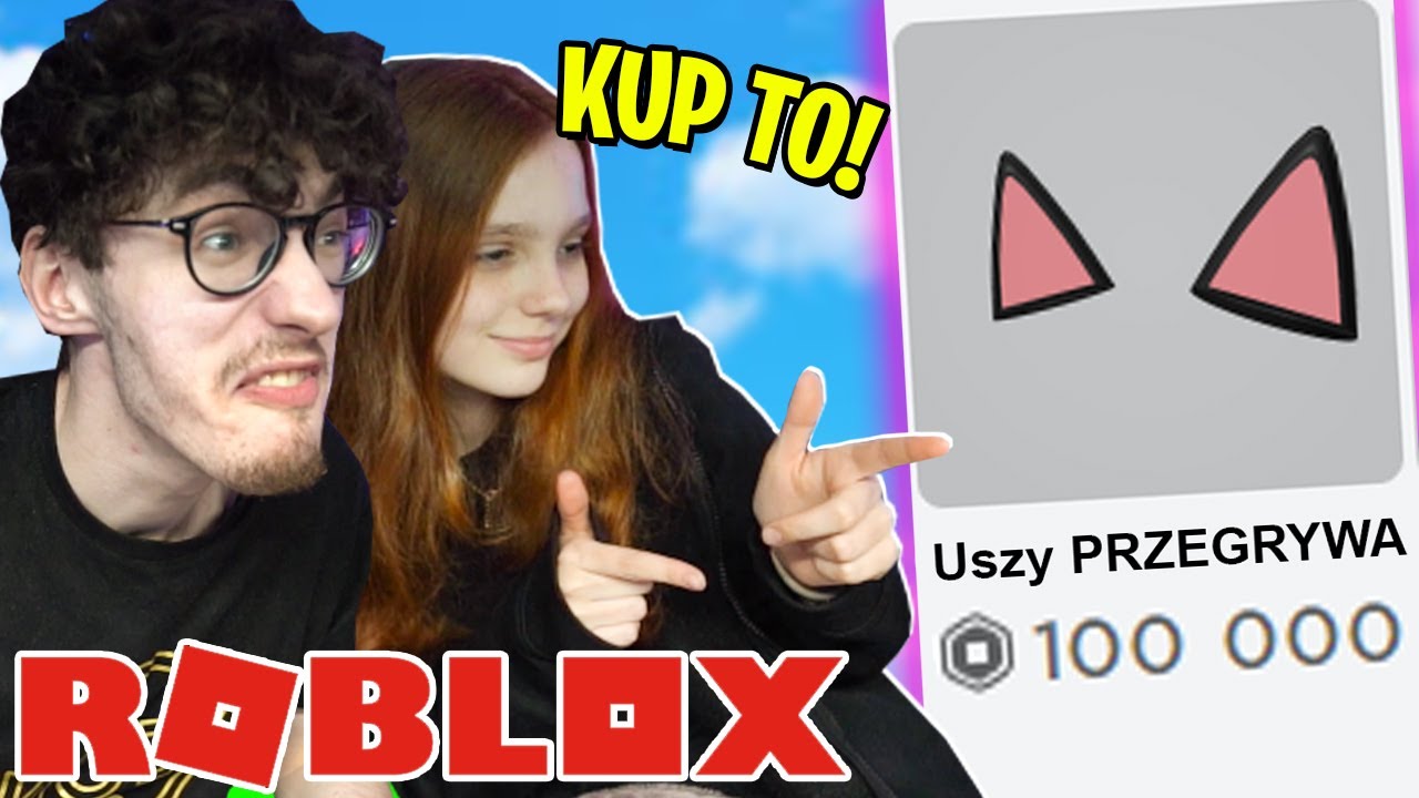 MŁODSZA SIOSTRA ROZKAZUJE MI w ROBLOX! (wydałem wszystko)
