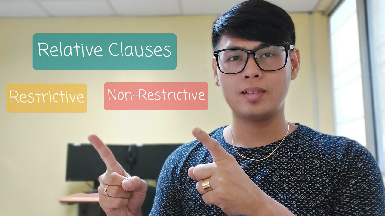 RELATIVE CLAUSES -- RESTRICTIVE & NON-RESTRICTIVE
