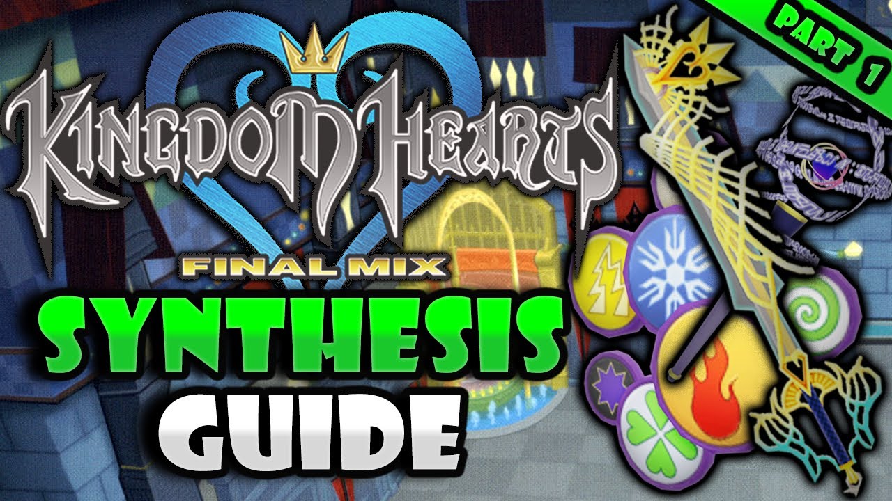 Kingdom Hearts Final Mix: Synthesis Guide (Part 1)