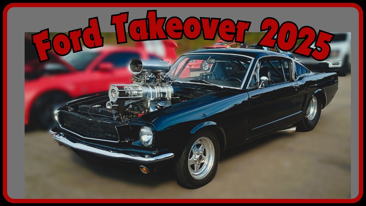 Ford Takeover 2025!