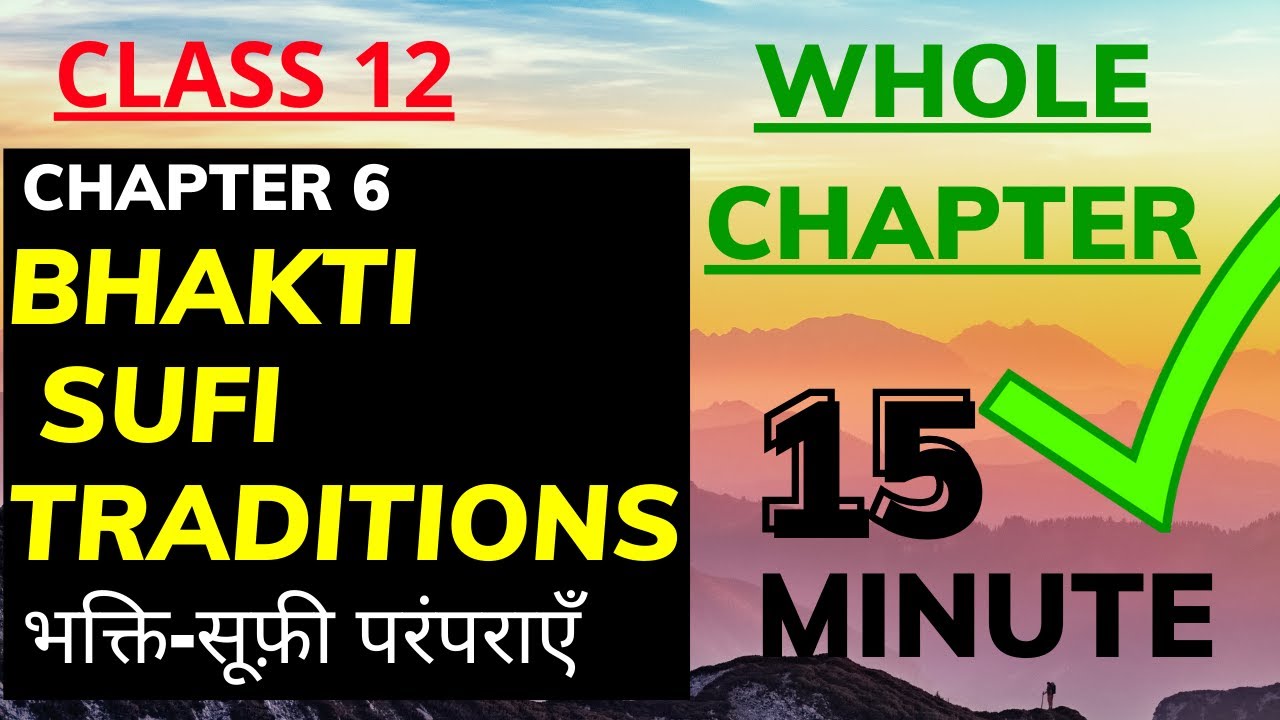 BHAKTI SUFI TRADITIONS ||CLASS 12 HISTORY ||CHAPTER-6