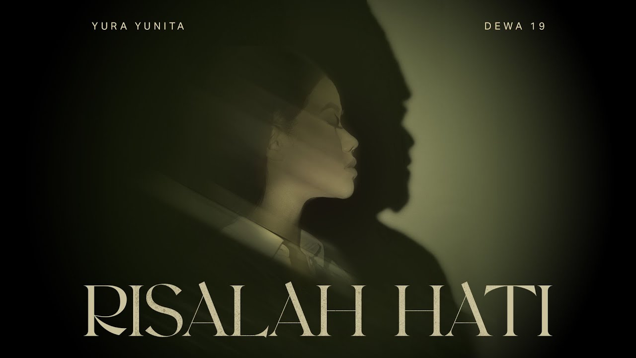 Risalah Hati - Yura Yunita [Official Video Clip]