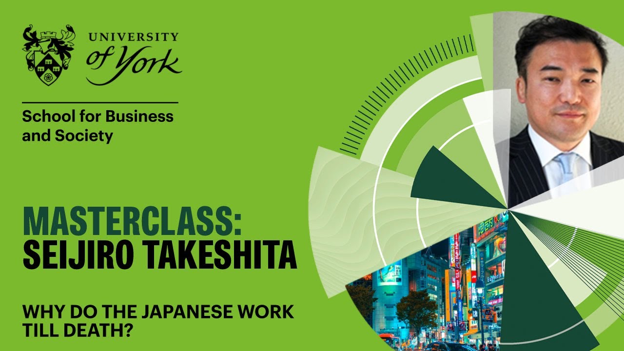 Masterclass: Why do the Japanese work till death? - Seijiro Takeshita